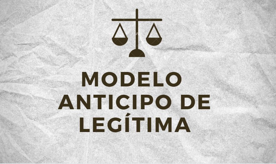 MODELO ANTICIPO DE LEGITIMA
