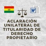 ACLARACIÓN UNILATERAL DE TITULARIDAD DE DERECHO PROPIETARIO