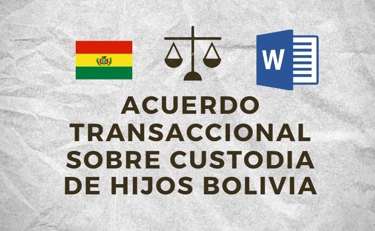 ACUERDO TRANSACCIONAL SOBRE CUSTODIA DE HIJOS BOLIVIA