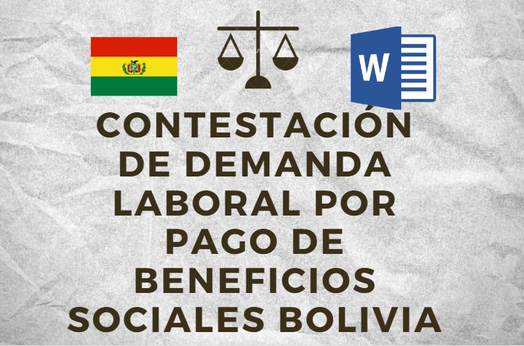 CONTESTACIÓN DE DEMANDA LABORAL POR PAGO DE BENEFICIOS SOCIALES BOLIVIA