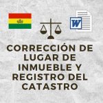 CORRECCIÓN DE LUGAR DE INMUEBLE Y REGISTRO DEL CATASTRO