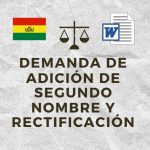 DEMANDA DE ADICIÓN DE SEGUNDO NOMBRE Y RECTIFICACIÓN BOLIVIA