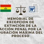 MEMORIAL DE EXCEPCIÓN DE EXTINCIÓN DE LA ACCIÓN PENAL POR LA DURACIÓN MÁXIMA DEL PROCESO