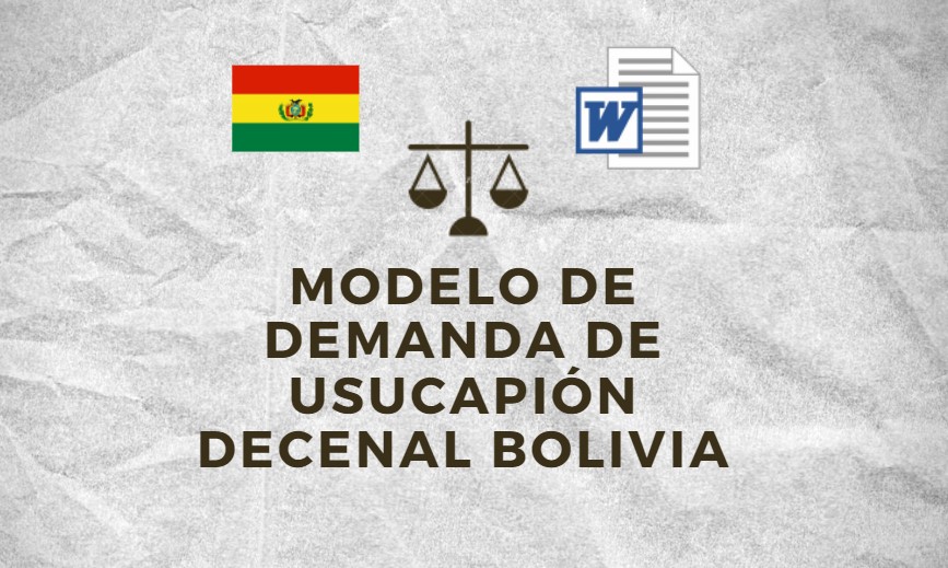 MODELO DE DEMANDA DE USUCAPIÓN DECENAL BOLIVIA
