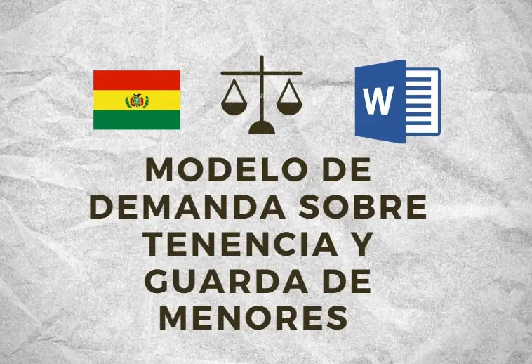 MODELO DE DEMANDA SOBRE TENENCIA Y GUARDA DE MENORES BOLIVIA EN WORD