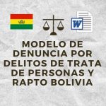 MODELO DE DENUNCIA POR DELITOS DE TRATA DE PERSONAS Y RAPTO BOLIVIA