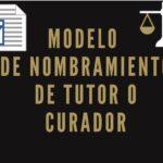MODELO DE NOMBRAMIENTO DE TUTOR O CURADOR