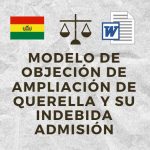 MODELO DE OBJECIÓN DE AMPLIACIÓN DE QUERELLA Y SU INDEBIDA ADMISIÓN