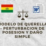 MODELO DE QUERELLA – PERTURBACION DE POSESION Y DAÑO SIMPLE
