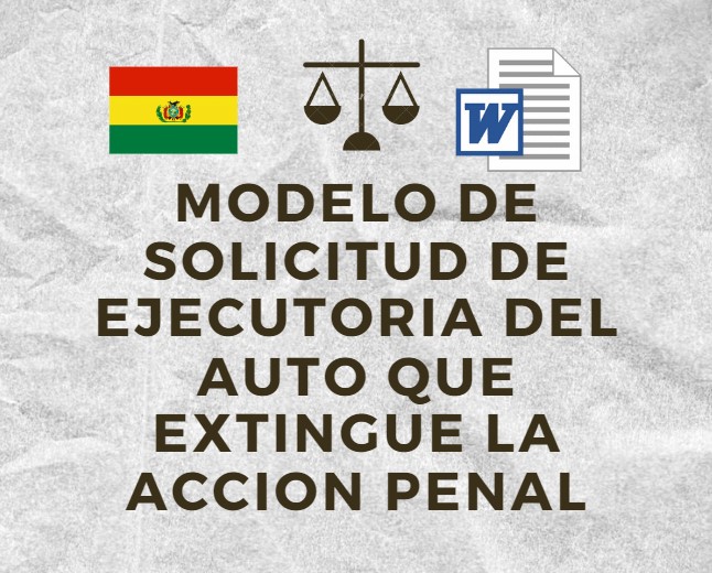 MODELO DE SOLICITUD DE EJECUTORIA DEL AUTO QUE EXTINGUE LA ACCION PENAL