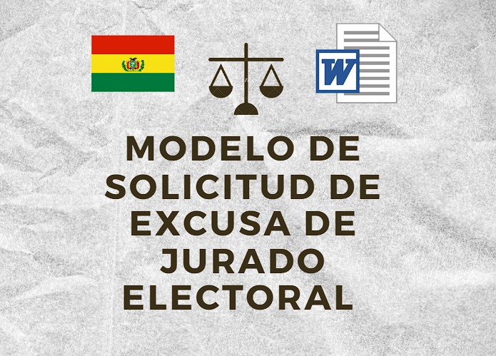 MODELO DE SOLICITUD DE EXCUSA DE JURADO ELECTORAL BOLIVIA