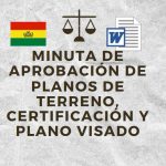 Minuta de Aprobación de Planos de Terreno, Certificación y Plano Visado Bolivia