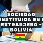 SOCIEDAD CONSTITUIDA EN EL EXTRANJERO EN BOLIVIA