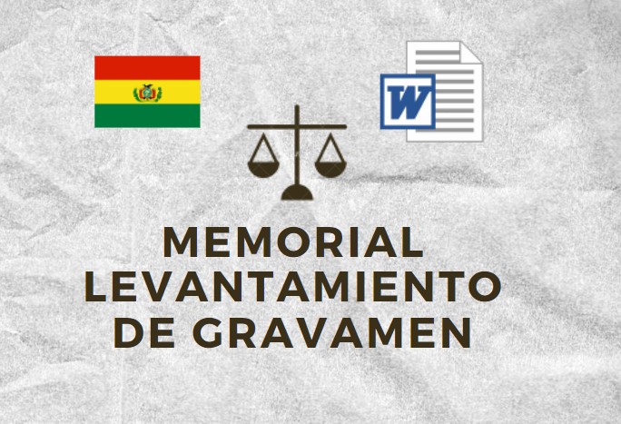 modelo de memorial de levantamiento de gravamen bolivia actualizado en word
