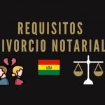 requisitos divorcio notarial bolivia
