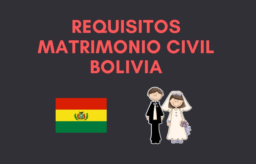 requisitos matrimonio civil Bolivia